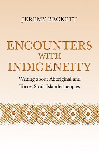 Encounters with Indigeneity: Writing About Aboriginal and Torres Strait Islander Peoples