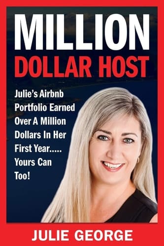 Million Dollar Host Julie's Airbnb Portfolio Earned Over a Million Dollars In Her First Year...Yours Can Too!
