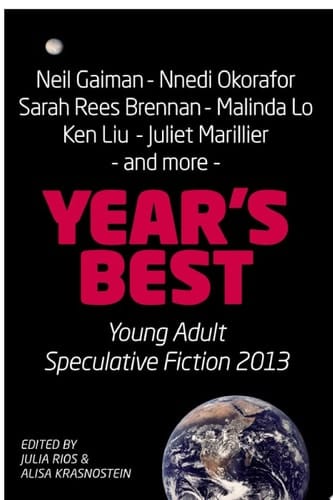 Year’s Best Young Adult Speculative Fiction 2013