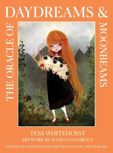 The Oracle of Daydreams & Moonbeams Wisdom & Guidance from Fairytales, Fantasy & Folklore