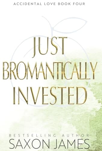 Just Bromantically Invested