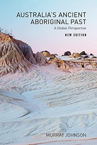 Australia's Ancient Aboriginal Past A Global Perspective