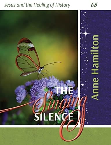 The Singing Silence Jesus and the Healing of History 05