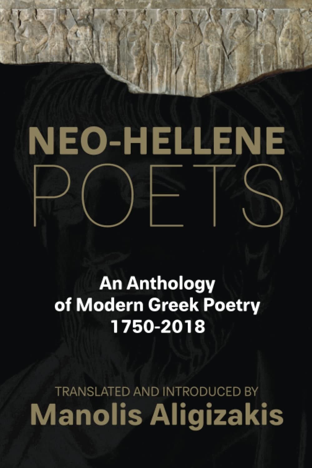 Neo-Hellene Poets An Anthology of Modern Greek Poetry: 1750-2018