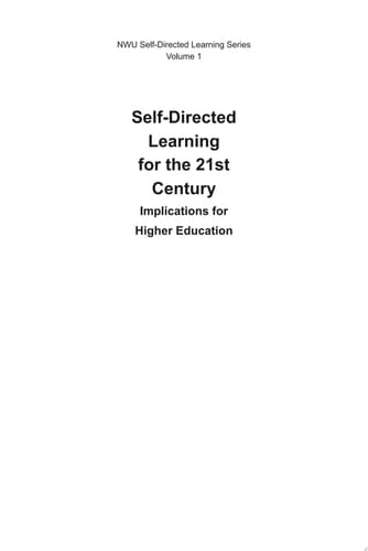 Self-Directed Learning for the 21st Century: Implications for Higher Education