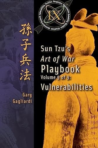 Volume 9 Sun Tzu's Art of War Playbook: Vulnerabilities