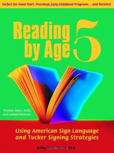 Reading by age 5: using American Sign Language and Tucker signing strategies