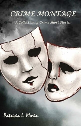 Crime Montage A Collection of Crime Short Stories