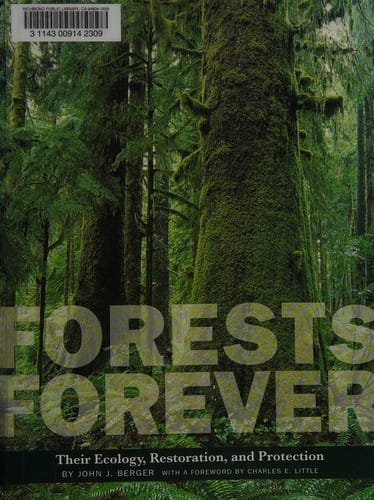 Forests Forever: Their Ecology, Restoration, and Preservation (Center Books on Natural History)