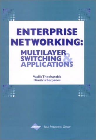 Enterprise Networking: Multilayer Switching and Applications