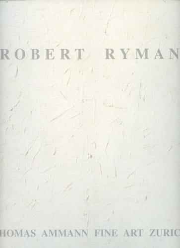 Robert Ryman New Paintings ; 29 January - 1 March, 2003 Haunch of Venison, London