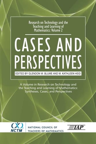 Research on Technology and the Teaching and Learning of Mathematics Cases and perspectives. Volume 2