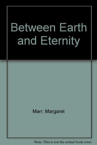 Between Earth and Eternity