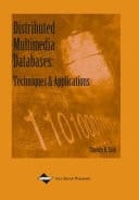 Distributed Multimedia Databases Techniques and Applications