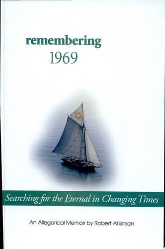 Remembering 1969 Searching for the Eternal in Changing Times