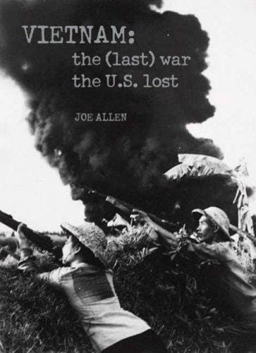 Vietnam: the (last) war the U.S. lost