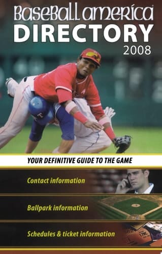 Baseball America Directory 2008 Your Definitive Guide to the Game