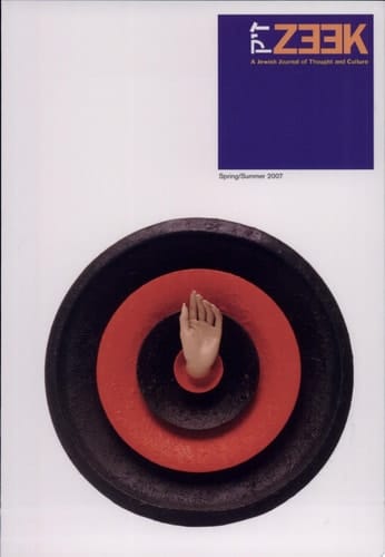 Zeek: A Jewish Journal of Thought & Culture Spring 2007