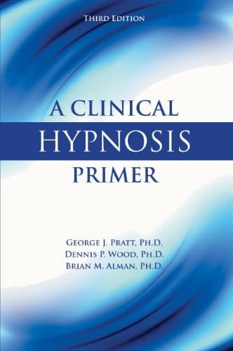 A Clinical Hypnosis Primer Third Edition