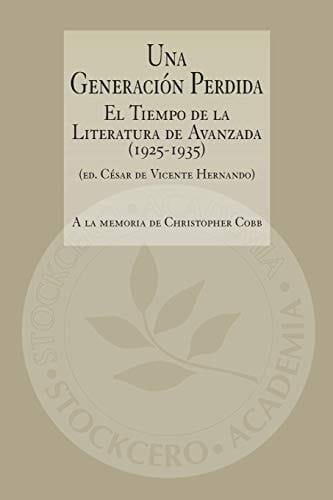 Una generación perdida el tiempo de la literatura de Avanzada (1925-1935)