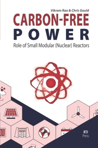 Carbon-Free Power The Role of Small Modular (Nuclear) Reactors