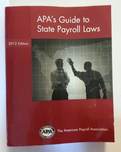 2012 APA's Guide to State Payroll Laws