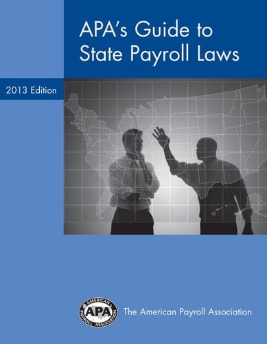 2013 APA's Guide to State Payroll Laws