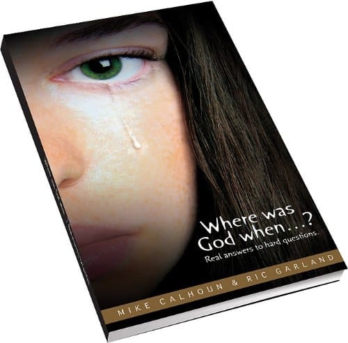 Where Was God When...? Real Answers to Hard Questions.