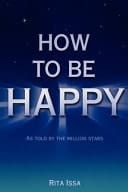 How to Be Happy