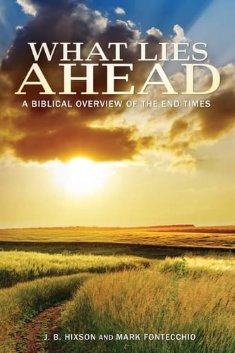 What Lies Ahead A Biblical Overview of the End Times