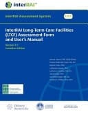 InterRAI Long-Term Care Facilities (LTCF) Assessment Form and User's Manual, Canadian Edition