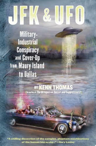 JFK & UFO Military-Industrial Conspiracy and Cover-Up from Maury Island to Dallas