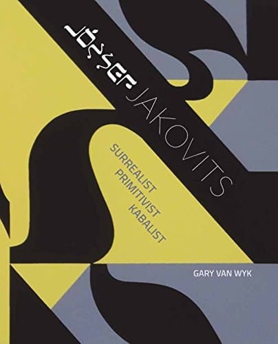 József Jakovits Surrealist, Primitivist, Kabalist