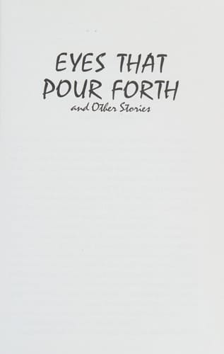 Eyes That Pour Forth and Other Stories