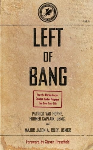 Left of Bang How the Marine Corps' Combat Hunter Program Can Save Your Life