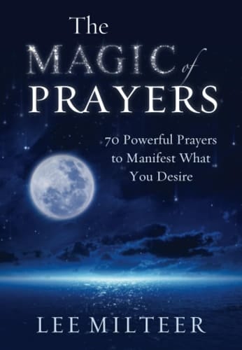 The Magic of Prayers 70 Powerful Prayers to Manifest What You Desire