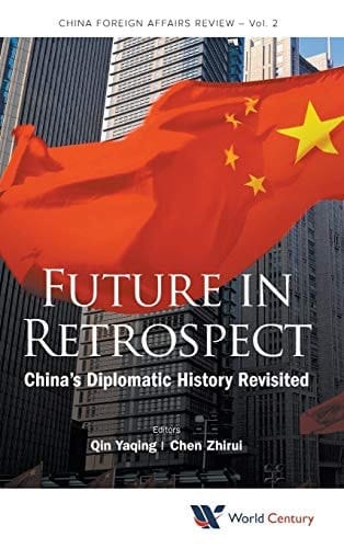 Future in Retrospect China's Diplomatic History Revisited