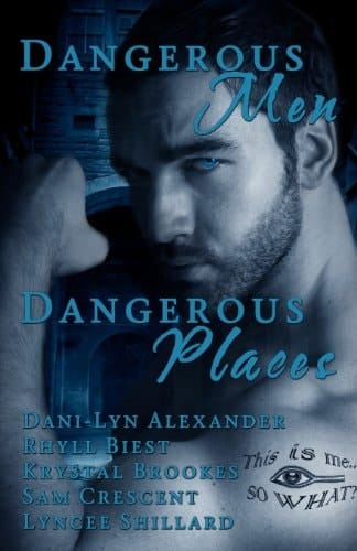 Dangerous Men, Dangerous Places