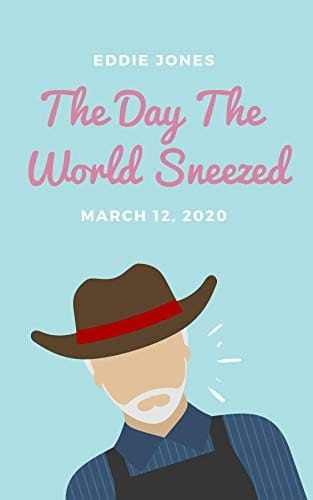 The Day The World Sneezed: March 12, 2020