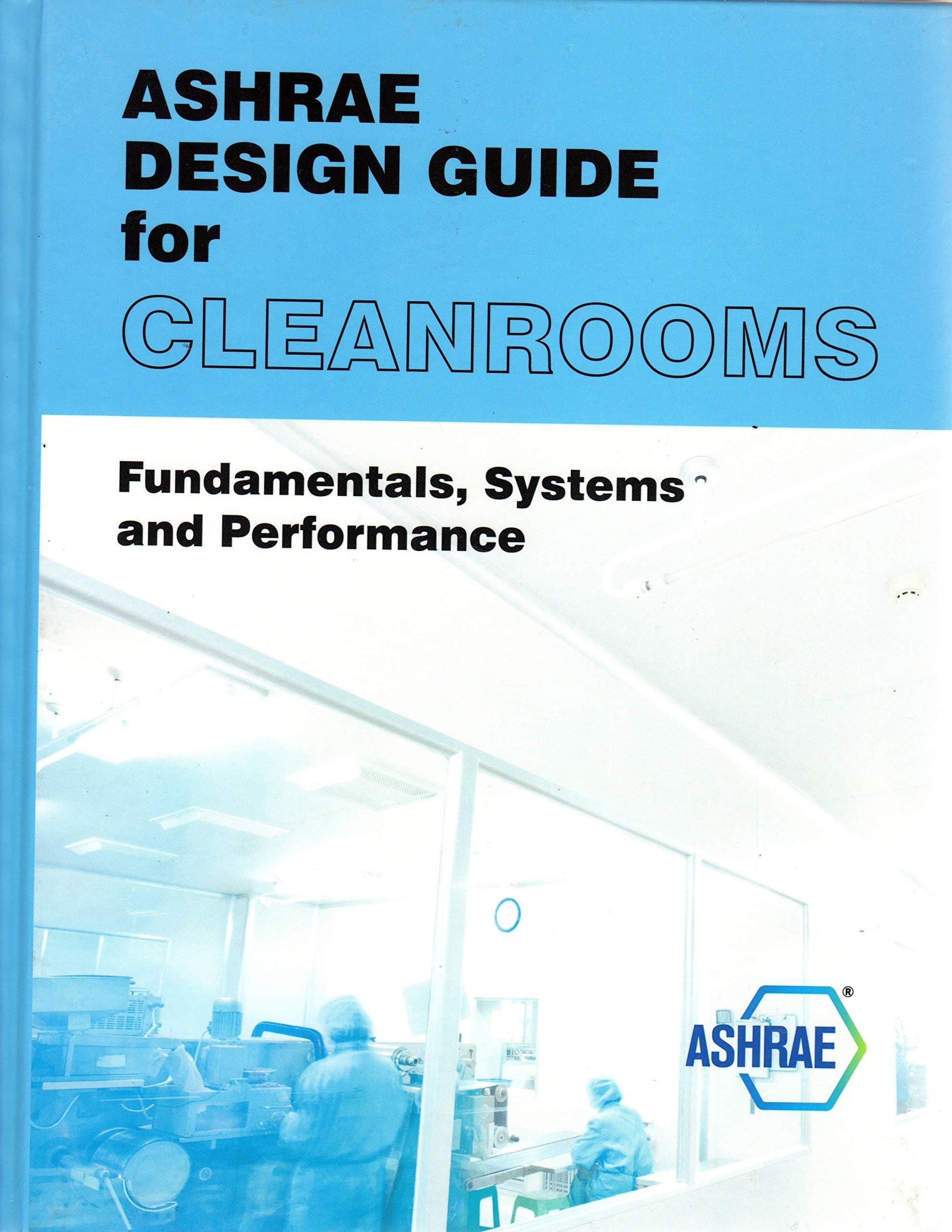 ASHRAE Design Guide for Cleanrooms