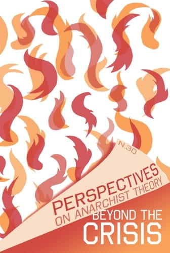 Perspectives on Anarchist Theory #30 Beyond the Crisis
