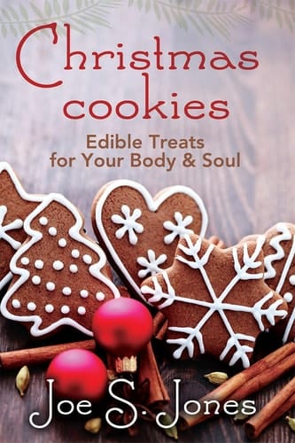 Christmas Cookies Edible Treats for You Body and Soul