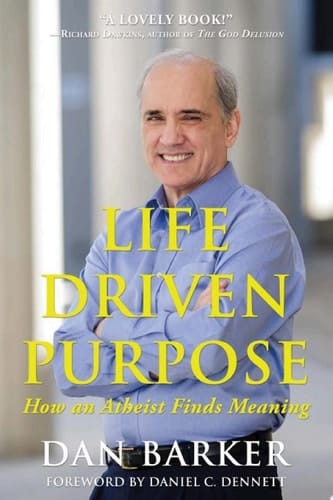 Life Driven Purpose How an Atheist Finds Meaning