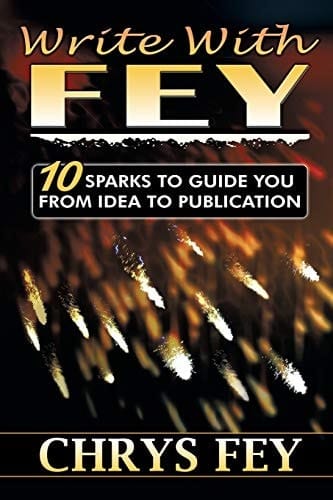 Write With Fey 10 Sparks to Guide You from Idea to Publication