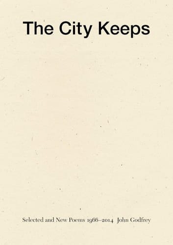 The City Keeps Selected and New Poems 1966-2014