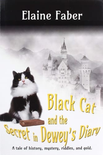 Black Cat and the Secret in Dewey's Diary A Tale of History, Mystery, Riddles and Gold