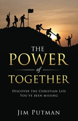 The Power of Together Discover the Christian Life You've Been Missing