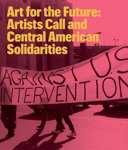 Art for the Future Artists Call and Central American Solidarities