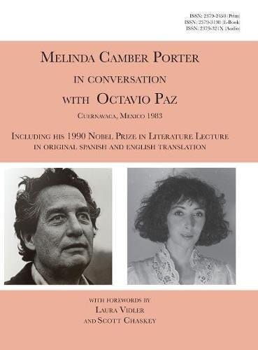 Melinda Camber Porter in Conversation with Octavio Paz Cuernavaca, Mexico 1983