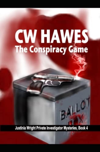 The Conspiracy Game A Justinia Wright, Private Investigator Mystery
